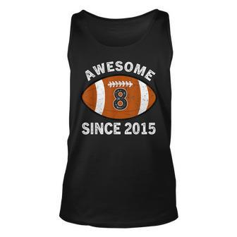 Awesome 8 Since 2015 Football Birthday Player Vintage Retro Unisex Tank Top - Seseable