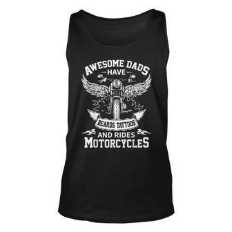 Awesome Dads Have Beards Tattoos And Rides Motorcycles Unisex Tank Top - Seseable