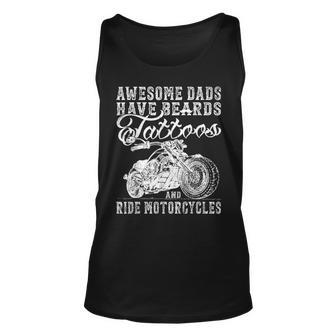 Awesome Dads Have Tattoo Beards Ride Motorcycles Fathers Day Unisex Tank Top - Thegiftio UK