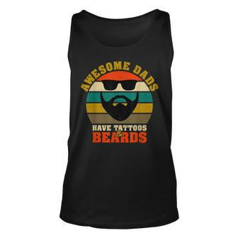 Awesome Dads Have Tattoos And Beards Vintage Fathers Day V4 Unisex Tank Top - Seseable