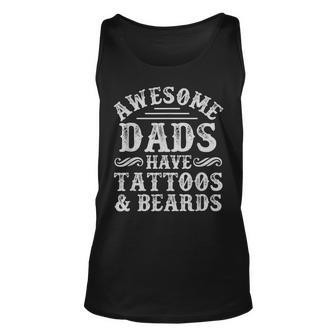 Awesome Dads Have Tattoos And Beards Vintage Fathers Day V4 Unisex Tank Top - Seseable