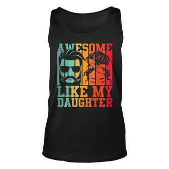Awesome Like My Daughter Funny Dad And Daughter Fathers Day V2 Unisex Tank Top - Seseable