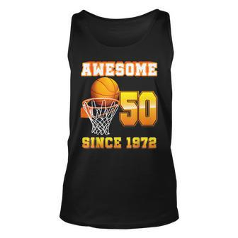 Awesome Since 1972 Basketball 50Th Birthday 50 Years Old Men Women Tank Top Graphic Print Unisex - Thegiftio UK