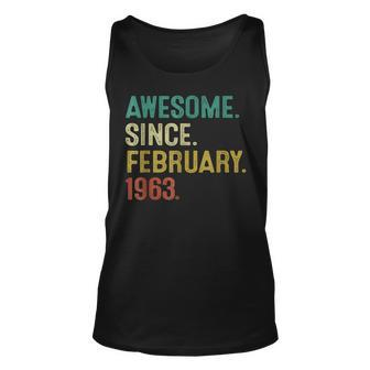 Awesome Since February 1963 60Th Birthday Gift 60 Year Old Unisex Tank Top - Seseable