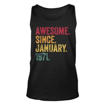 Awesome Since January 1971 52Nd Birthday Gift Retro Vintage Unisex Tank Top - Seseable