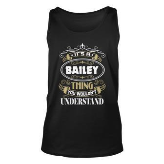 Bailey Thing You Wouldnt Understand Family Name Unisex Tank Top - Seseable
