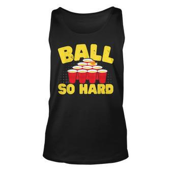 Ball So Hard Alkohol Trinkspiel Beer Pong Tank Top - Seseable