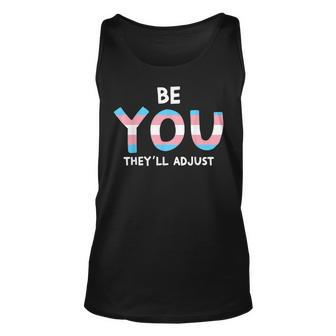 Be You Theyll Adjust Trans Rights Are Human Rights Flag Unisex Tank Top | Mazezy