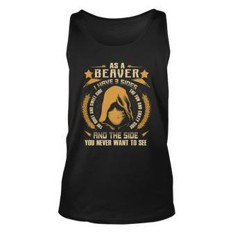 Beaver - I Have 3 Sides You Never Want To See Unisex Tank Top - Seseable