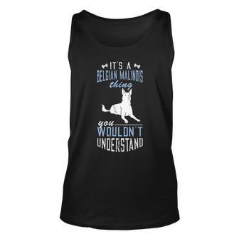 Belgian Malinois Police Dog Thing Beglian Malinois Dog Lover Unisex Tank Top - Seseable