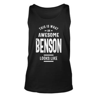 Benson Name Gift This Is What An Awesome Benson Looks Like Unisex Tank Top - Seseable