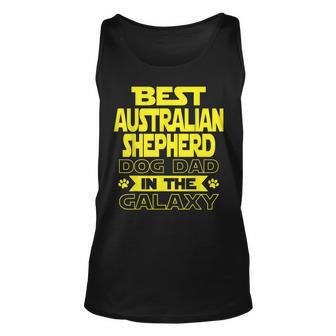 Best Australian Shepherd Dad In The Galaxy Gift For Mens Unisex Tank Top | Mazezy