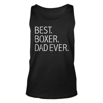 Best Boxer Dad Ever Funny Dog Dad Dog Lovers Owner Unisex Tank Top | Mazezy
