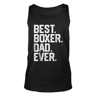 Best Boxer Dad Ever Funny Gift For Mens Unisex Tank Top | Mazezy