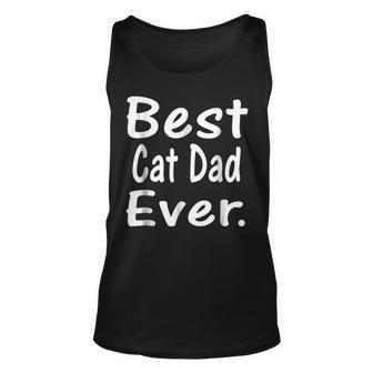 Best Cat Dad Ever Feline Lover Graphic Unisex Tank Top | Mazezy
