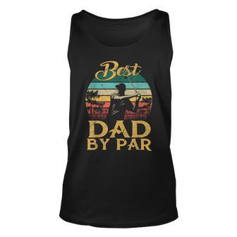 Best Dad By Par Vintage Fathers Day Golf Lover Golfer Unisex Tank Top | Mazezy
