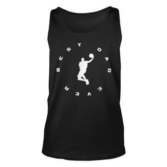 Best Dad Ever Basketball Gift For Mens Unisex Tank Top | Mazezy