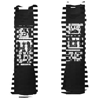 Best Dad Ever For Best Ultimate Fathers Day Unisex Tank Top - Thegiftio UK
