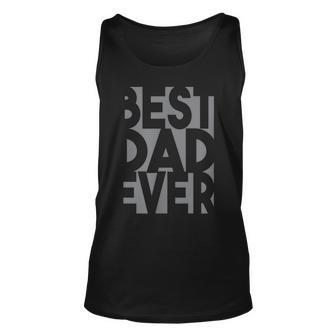Best Dad Ever Funny Gift For Dad Husband Or Grandfather Unisex Tank Top | Mazezy