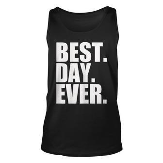 Best Day Ever Funny Sayings Event Unisex Tank Top | Mazezy CA