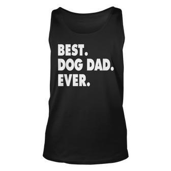 Best Dog Dad Ever Fur Daddy Birthday Gift T Gift For Mens Unisex Tank Top | Mazezy