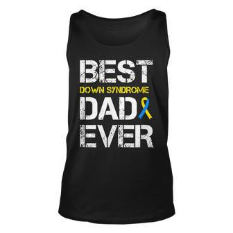 Best Down Syndrome Dad Ever Down Syndrome Gift For Mens Unisex Tank Top | Mazezy