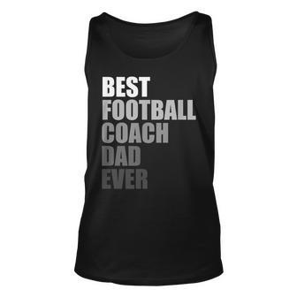 Best Football Coach Dad Ever Football Coach Gift For Mens Unisex Tank Top | Mazezy DE