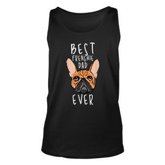 Best Frenchie Dad Ever Funny Pet Bulldog Unisex Tank Top | Mazezy