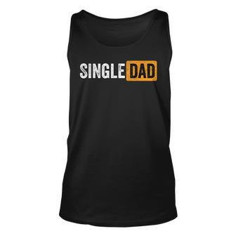 Best Gift For Single Parent 2021 Single Dad Unisex Tank Top - Thegiftio UK