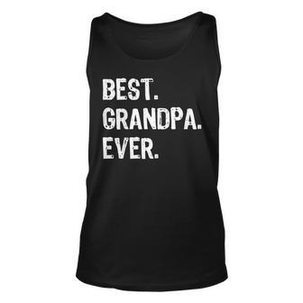 Best Grandpa Ever Grandfather Gift Fathers Day Unisex Tank Top | Mazezy