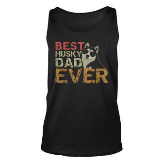 Best Husky Dad Ever Siberian Husky Dog Dad Unisex Tank Top | Mazezy