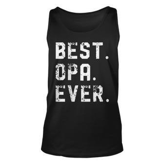 Best Opa Ever Fathers Day For Dad Grandpa Papa Unisex Tank Top - Seseable