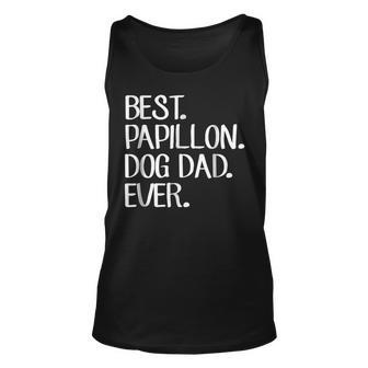 Best Papillon Dog Dad Ever Gift For Mens Unisex Tank Top | Mazezy