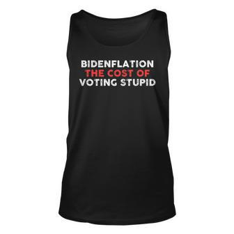 Bidenflation The Cost Of Voting Stupid Funny Anti Biden Unisex Tank Top | Mazezy