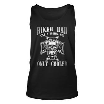 Biker Dad Like A Normal Dad Only Cooler Funny Dad Gift Biker Unisex Tank Top - Seseable