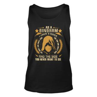 Bingham - I Have 3 Sides You Never Want To See Unisex Tank Top - Seseable