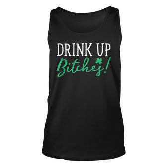 Bitches Drink Up Funny St Patricks Day Cute Unisex Tank Top | Mazezy