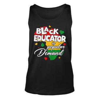 Black Educator By Popular Demand Black History Month Teacher Unisex Tank Top - Seseable