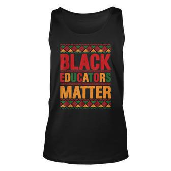 Black Educators Matter Africa Teacher Black History Month Unisex Tank Top - Seseable