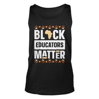 Black Educators Matter Africa Teacher Black History Month V3 Unisex Tank Top - Seseable