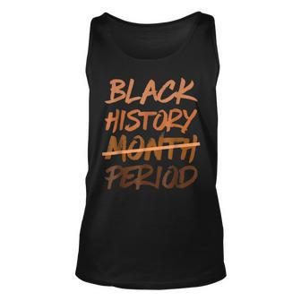 Black History Month Period Melanin African American Proud Unisex Tank Top - Thegiftio UK