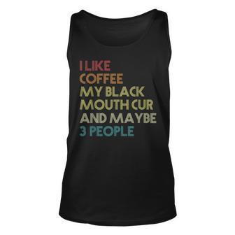 Black Mouth Cur Dog Owner Coffee Lovers Quote Vintage Retro Unisex Tank Top - Seseable