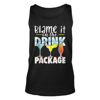 Blame It On The Drink Package Funny Cruise Cruising Cruiser Unisex Tank Top - Seseable