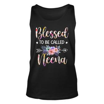 Blessed To Be Called Neena Floral Mothers Day Unisex Tank Top - Seseable