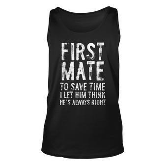 Boat First Mate Captain I Let Him Think Hes Always Right Unisex Tank Top - Thegiftio UK