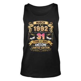 Born In March 1992 31 Years Of Being Awesome 31St Birthday Unisex Tank Top - Seseable