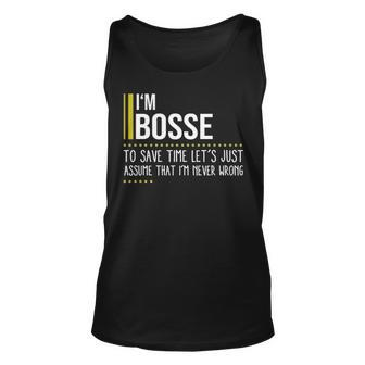 Bosse Name Gift Im Bosse Im Never Wrong Unisex Tank Top - Seseable