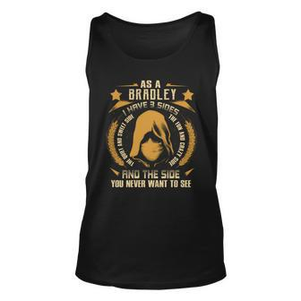 Bradley - I Have 3 Sides You Never Want To See Unisex Tank Top - Seseable