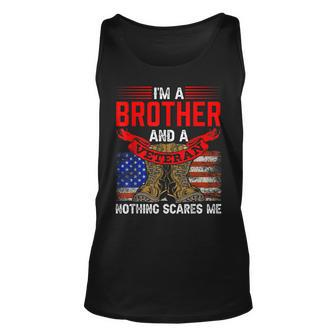 Brother And Veteran Nothing Scares Me Veterans Relatives Unisex Tank Top - Seseable