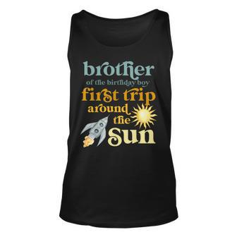 Brother Outer Space 1St Birthday First Trip Around The Sun Unisex Tank Top - Seseable